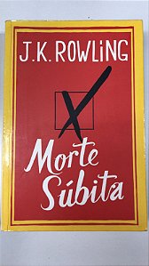 Livro Morte Súbita Autor Rowling, J.k. (2012) [usado]