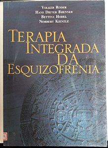 Livro Terapia Integrada da Esquizofrenia Autor Roder, Volker e Outros (2001) [usado]