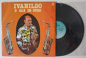 Disco de Vinil o Sax de Ouro - 1979 Interprete Ivanildo (1979) [usado]