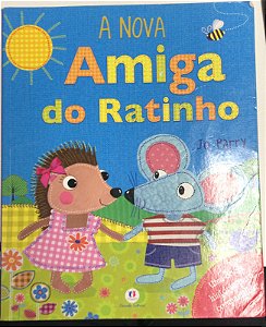 Livro a Nova Amiga do Ratinho Autor Parry, Jo (2014) [usado]