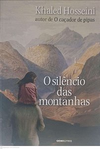 Livro o Silêncio das Montanhas Autor Hosseini, Khaled (2013) [usado]