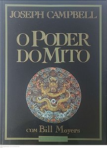 Livro o Poder do Mito Autor Campbell, Joseph com Moyers, Bill (1990) [seminovo]