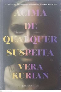 Livro Acima de Qualquer Suspeita Autor Kurian, Vera (2022) [usado]