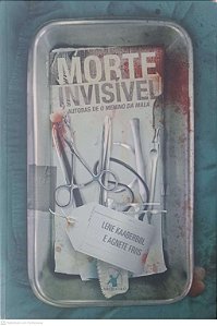 Livro Morte Invisivel Autor Kaaberbol, Lene e Friis, Agnete (2015) [usado]