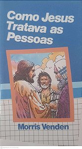 Livro Como Jesus Tratava as Pessoas Autor Venden, Morris (2001) [usado]
