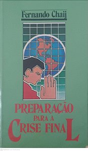Livro Preparação para a Crise Final Autor Chaji, Fernando (2003) [usado]