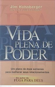 Livro Vida Plena de Poder Autor Hohnberger, Jim (2005) [usado]