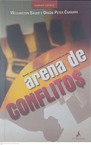 Livro Arena de Conflitos Autor Balbo, Wellington e Carrara, Orson Peter (2009) [usado]