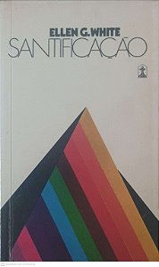 Livro Santificação Autor White, Ellen G. (1997) [usado]