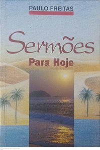 Livro Sermoes para Hoje Autor Freitas, Paulo (1998) [usado]