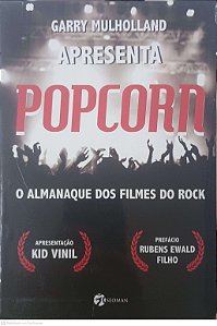 Livro Popcorn - o Almanaque dos Filmes do Rock Autor Mulholland, Garry (2011) [usado]