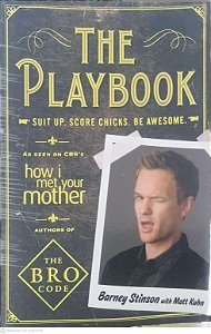 Livro The Playbook - Suit Up. Score Chicks. Be Awesome Autor Stinson, Barney With Kuhn, Matt (2010) [usado]