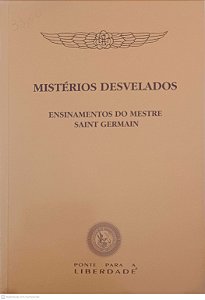 Livro Misterios Desvelados Autor Ensinamentos do Mestre Saint Germain (2003) [usado]