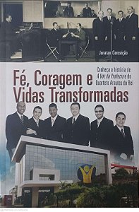 Livro Fe, Coragem e Vidas Tranformadas Autor Conceicao, Jonatan (2014) [usado]