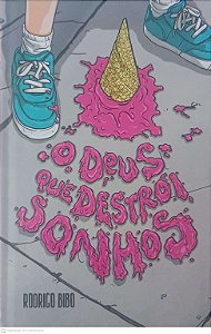 Livro Deus que Destroi Sonhos Autor Bibo, Rodrigo (2021) [usado]