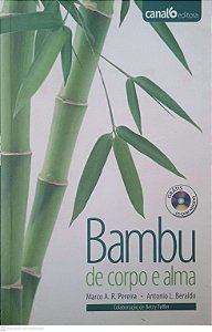 Livro Bambu de Corpo e Alma + Cd Autor Pereira, Marco A. R. e Beraldo, Antônio L. (2008) [usado]