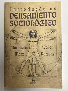 Livro Introdução ao Pensamento Sociológico Autor Marx, Durkheim e Weber Parsons (2005) [usado]