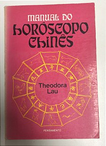 Livro Manual do Horóscopo Chinês Autor Lau, Theodora (1979) [usado]
