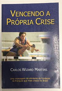 Livro Vencendo a Própria Crise Autor Martins, Carlos Wizard (2001) [usado]