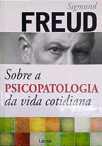 Livro sobre a Psicopatologia da Vida Cotidiana Autor Freud, Sigmund (2014) [usado]