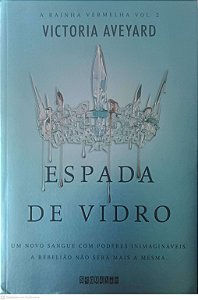 Livro Espada de Vidro ( a Rainha Vermelha Vol. 2) Autor Aveyard, Victoria (2016) [seminovo]