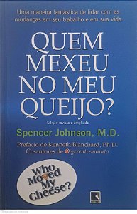 Livro Quem Mexeu no Meu Queijo? Autor Johnson, Spencer (2005) [usado]