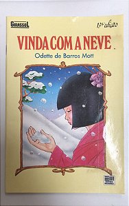 Livro Vinda com a Neve - Coleção Girassol Autor Mott, Odette de Barros (1982) [usado]