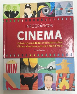 Livro Infográficos Cinema: Fatos e Curiosidades Inusitadas sobre Filmes, Diretores, Atores e Muito Mais Autor Krizanovich, Karen (2016) [usado]