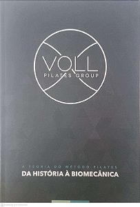 Livro a Teoria do Método Pilates da Historia À Biomecanica Autor Pilates Group, Voll (2019) [usado]