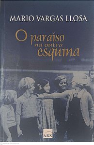 Livro o Paraiso na Outra Esquina Autor Llosa, Mario Vargas (2003) [usado]