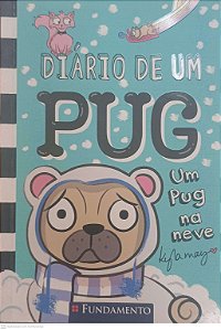 Livro Diario de um Pug - um Pug na Neve Autor May, Kyla (2023) [seminovo]