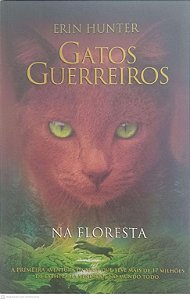 Livro Gatos Guerreiros 1 - na Floresta Autor Hunter, Erin (2010) [seminovo]