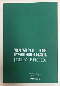Livro Manual de Psicologia Autor Delay, Jean e Pierre Pichot (1973) [usado]