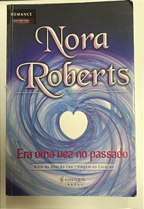 Livro Era Uma Vez no Passado Autor Roberts, Nora (2007) [usado]