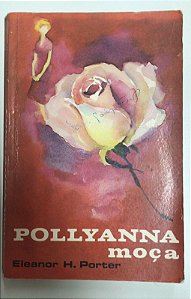 Livro Pollyanna Moça Autor Porter, Eleanor H. (1973) [usado]