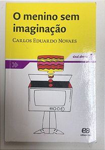 Livro o Menino sem Imaginação Autor Novaes, Carlos Eduardo (2023) [usado]