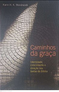 Livro Caminhos de Graça Autor Wondracek, Karin H. K. (2006) [usado]