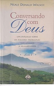 Livro Conversando com Deus Vol. 1 Autor Walsch, Neale Donald (1999) [usado]