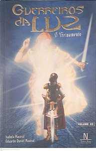 Livro Vol. 2 - Guerreiros da Luz - o Treinamento Autor Mastral, Isabela e Mastral, Eduardo Daniel (2003) [usado]