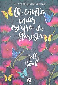 Livro o Canto Mais Escuro da Floresta Autor Black, Holly (2017) [usado]
