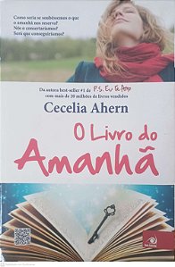 Livro o Livro do Amanha Autor Ahern, Cecelia (2013) [usado]