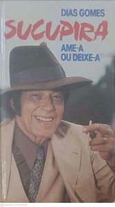 Livro Sucupira Ame-a ou Deixe-a Autor Gomes, Dias (1984) [usado]