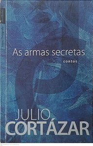 Livro as Armas Secretas Autor Cortázar, Julio (2012) [usado]