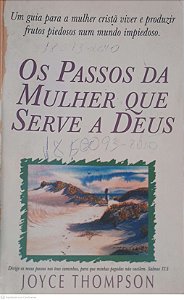 Livro os Passos da Mulher que Serve a Deus Autor Thompson, Joyce [usado]