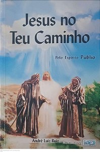 Livro Jesus no Teu Caminho Autor Ruiz, André Luiz (2003) [usado]