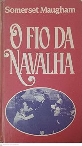 Livro o Fio da Navalha Autor Maugham, Somerset (1984) [usado]