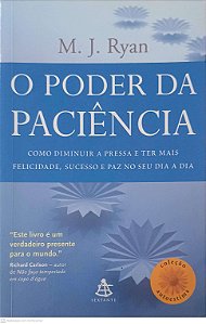 Livro o Poder da Paciência Autor Ryan, M. J. (2009) [usado]