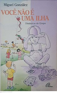 Livro Você Não é Uma Ilha Autor Gonzales, Miguel (1993) [usado]