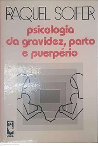 Livro Psicologia da Gravidez, Parto e Puerperio Autor Soifer, Raquel (1980) [usado]