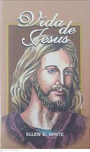 Livro Vida de Jesus Autor White, Ellen G. (2001) [usado]